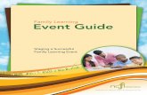 Family Learning Event Guide - familieslearning.org · This Guide is designed to assist schools and community-based organizations in their efforts to host successful family learning