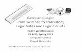 Gates and Logic: From switches to Transistors, Logic Gates ... fileGoals for Today From Switches to Logic Gates to Logic Circuits Logic Gates • From switches • Truth Tables Logic