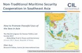 Non-Traditional Maritime Security Cooperation in Southeast ... · Non-Traditional Maritime Security Cooperation in Southeast Asia How to Promote Peaceful Uses of the Seas in Asia