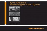 Tyre Basics Passenger Car Tyres - blobs.continental-tires.com · 4 Tyre Basics - Passenger Car Tyres Safety enjoys high priority in tyre development at Continental. A reduction in