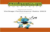 RoboCup Junior Australia OnStage Performance Rules 2019 RCJA... · Advice: The interview will take about 10 minutes (5 minutes student led demonstration / 5 minutes interview questions)