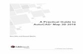 A Practical Guide to AutoCAD - Cadapult Software · iv A Practical Guide to AutoCAD® Map 3D 2018 Introduction Congratulations on choosing this course to help you learn how to use