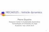 MECA0525 : Vehicle dynamics - ingveh.ulg.ac.be · 3 Bibliography T. Gillespie. « Fundamentals of vehicle Dynamics », 1992, Society of Automotive Engineers (SAE) W. Milliken & D.
