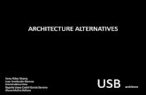 ARCHITECTURE ALTERNATIVES - aplai2.aq.upm.esaplai2.aq.upm.es/assets/docs/experiences/afternoon/usb-presentation.pdfUSB architectsR ARCHITECTURE ALTERNATIVES Irene Aldea Álvarez Juan