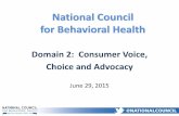 National Council for Behavioral Health · consumer’s preferences (WRAP, WHAM, Seeking Safety) 16 . Domain 4: Emerging and Evidence Based Practices • Person centered and shared
