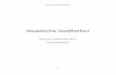 Headache Godfather 3 chapters - Headache and Migraine Newsheadacheandmigrainenews.com/resources/headache_godfather-first-bit.pdf · Headache Godfather 3 CHAPTER ONE – You Saved