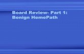 Board Review- Part 1: Benign HemePathhemepathreview.com/BoardReview/BoardReviewPart1A-BenignHemePath.pdf · • Pelger-Huet anomaly –Bilobed or nonsegmented nucleus –asymptomatic