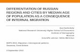 DIFFERENTIATION OF RUSSIAN REGIONS AND CITIES BY … · DIFFERENTIATION OF RUSSIAN REGIONS AND CITIES BY MEDIAN AGE OF POPULATION AS A CONSEQUENCE OF INTERNAL MIGRATION Ilya Kashnitsky