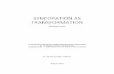 Syncopation as Transformation - repositorio-aberto.up.pt · i Abstract: Syncopation is a rhythmic phenomenon present in various musical styles and cultures. I present in this dissertation