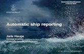 Automatic ship reporting - kystverket.no · – Vi tar ansvarfor sjøvegen Automatic ship reporting Jarle Hauge Principal Engineer. Norwegian Coastal Administration. Innovasjonskonferansen