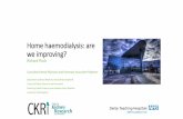 Home haemodialysis: are we improving? · Derby dialysis programme 2004 -2016 PD HHD HD. Changing technology . Regime & Anticoagulation Regime •Default regime 5 sessions per week