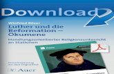 Winfried Röser Luther und die Reformation – Ökumene · Winfried Röser Luther und die Reformation – Ökumene Handlungsorientierter Religionsunterricht an Stationen , öser undarstufe