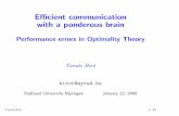 Eﬃcient communication with a ponderous brain - birot.hu · Competence vs. performance The Chomskyan dichotomy: “Linguistic theory is concerned primarily with an ideal speaker-listener,