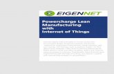 Powercharge Lean Manufacturing with Internet of Thingsblog.eigennet.com/wp-content/uploads/2019/04/iot.pdf · with manual data analysis on spreadsheets. Lean Six Sigma (LSS) principles