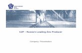CZP – Russia’s Leading Zinc Producer · CZP is the largest producer of zinc and zinc alloys in Russia, both by production volume and sales revenues, and has some of the most technologically