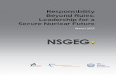 Responsibility Beyond Rules: Leadership for a Secure ... · Responsibility Beyond Rules: Leadership for a Secure Nuclear Future This document details five steps and 30 recommendations