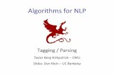 Algorithms for NLP - cs.cmu.edutbergkir/11711fa17/FA17 11-711 lecture 10 -- parsing II.pdf · Global Discriminative Taggers §Newer, higher-powered discriminative sequence models