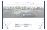 Autonomous Braking - users.cecs.anu.edu.auu3951377/student_work/example_work/15... · seatbelts and airbags. However, this is essentially a form of damage control that protects the