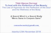 Tibbi Hipnoz Dernegi To heal with the Perfection of the ... fileTibbi Hipnoz Dernegi To heal with the Perfection of the Beauty: The Use of Hypnosis for the Perfection of the Soul and