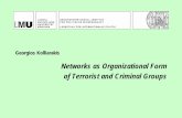 Networks as Organizational Form of Terrorist and Criminal ...etc-graz.at/cms//fileadmin/user_upload/humsec/SAc_07_PPP/KOLLIARAKIS... · PKK and Balkan countries Albanian Mafia and