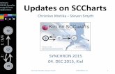 KIELER Compiler Updates on SCCharts Usage & Tests Applications fileUpdates on SCCharts Christian Motika, Steven Smyth SYNCHRON '15 2 SCCharts Recall SCCharts KIELER Compiler