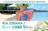 KIA ORANA - q.bstatic.com · KIA ORANA ! 3 ICONIC SOUTH PACIFIC BEACH RESORTS Like us on Facebook! Sanctuary Rarotonga-on the beach Like us on Facebook! Where the ocean meets the