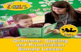 Grammar, Spelling and Punctuation Sample Lesson and Guide/Grammar Spelling... · From the second year (Grammar 1) through to the seventh year (Grammar 6) there is one Teacher’s