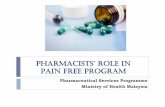 PHAMACI56’ 4ole IN PAIN FREE PROGRAM · non-formulary items (KPK) ... Patients referred to Pain MTM Clinic with specific criteria will be included a) Changes in pain medication