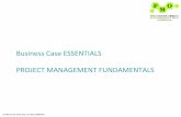 Business Case ESSENTIALS PROJECT MANAGEMENT …project.co.za/wp-content/uploads/2016/08/1-Business-Case-Essentials... · Impact of approved changes. Project risk file and key risks.