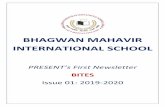 BHAGWAN MAHAVIR INTERNATIONAL SCHOOL - bmis.inbmis.in/BITES-BMIS-Newsletter-Issue-01-2019-2020.pdfBhagwan Mahavir International School BITES School Magazine – Issue 01 (2019-2020)