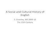 A Social and Cultural History of English - uni-bielefeld.de century.pdf · The Middle English Period Political Development: Vernacular state, culture, and language (koinéization;