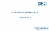 Organizational Project Management - pminj.org · OPM JOURNEY Project Management 1996 (CAPM – PMP) OPM3 “Organizational Project Management Maturity Model 2003 (OPM3-CC) Program