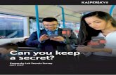Can you keep a secret? - media.kasperskydaily.com · From Marriott to Yahoo, Facebook to Sony, high-profile data breaches appear to be taking place with unerring regularity. Despite