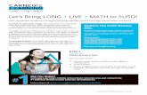 Let’s Bring LONG + LIVE + MATH to SUSD · MSMS and HSMS Reviewer’s Guide 1 Let’s Bring LONG + LIVE + MATH to SUSD! Your Reviewer’s Guide for Carnegie Learning’s Middle School