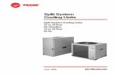 Split System Cooling Units - trane.com Split System... · Split System Cooling Units . . . Designed With Your Needs In Mind. The Trane reputation for quality and reliability in air