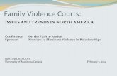 Family Violence Courts - Kwantlen Polytechnic University - Vancouver - Feb 5... · Criteria for inclusion – All family matters, (Winnipeg) or just partner abuse, (Toronto- K Court).