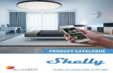 PRODUCT CATALOGUE - shelly.cloud · Simply connect Shelly to your Wi-Fi network and begin the ulti-mate experience by controlling your home with your phone. Home assistant compatible