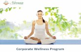 Corporate Wellness Program - nirvananaturopathy.com · • Focus on lifestyle changes that mitigate the risks associated with diabetes, blood pressure, stress, obesity & other lifestyle