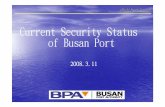 World Ports Summit Presentation - Busan · 4. Counter-Terrorism Measure ³ ISPS Code Security Measure by Level ³. Security ³ Level ³. Level 1 ³. Level 2 ³. Level 3 ³. Access