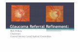 Glaucoma Referral Refinement.5.9.11.ppt - loc-net.org.uk · Current Position •All suspect glaucoma referred to secondary care due to constraints of GOS sight test •Low prevalence: