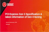PCI Express Gen 5 Specification & latest information of ... · Internet Infrastructure, CSG Rick Eads PCI Express Gen 5 Specification & latest information of Gen 4 testing
