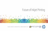 Future of Inkjet Printing - hp.com · Current market and future forecast performance Inkjet printing is the fastest-growing print process in graphics and packaging printing. As the
