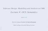 Software Design, Modelling and Analysis in UML file–4–2016-11-03 – main– Software Design, Modelling and Analysis in UML Lecture 4: OCL Semantics 2016-11-03 Prof.Dr.AndreasPodelski,
