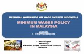MINIMUM WAGES POLICY IN MALAYSIA - ilo.org · Minimum Wages Order in Malaysia 19 •Public Consultations •Impact Analysis •Analysis of Socio-Economic Data Technical Committee