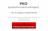 PKO - praksisnytt.files.wordpress.com · PKO (praksiskonsulentordningen) - for å smøre maskineriet Fredagsundervisningen for leger Helse Fonna 24/2-17 Dag-Helge Rønnevik Praksiskoordinator