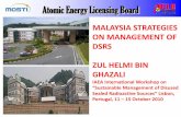 Atomic Energy Licensing Board - Nuclear Safety and Security · Atomic Energy Licensing Board MALAYSIA STRATEGIES ON MANAGEMENT OF DSRS ZUL HELMI BIN GHAZALI IAEA International Workshop