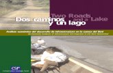 Two Roads Dos caminos and a Lake y un lagoconservation-strategy.org/sites/default/files/field-file/tworoads_complete.pdf · Acknowledgements This report was made possible by the generous