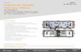 arris.com Optical Node Series (NC) · NC4000SG 1 GHz Fiber Node Platform with Scalable OA4444SG RF Amplifier for HFC Applications •A variety of forward/return frequency split options
