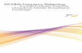 WCDMA Frequency Refarming: A Leap Forward Towards ... · WCDMA refarming initiatives around the world Many national regulators recognized the potential of WCDMA/HSPA at 900 MHz, and