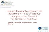 New antithrombotic agents in the treatment of VTE; a ... · New antithrombotic agents in the treatment of VTE; a subgroup analysis of the Phase III randomized clinical trials. Interactions